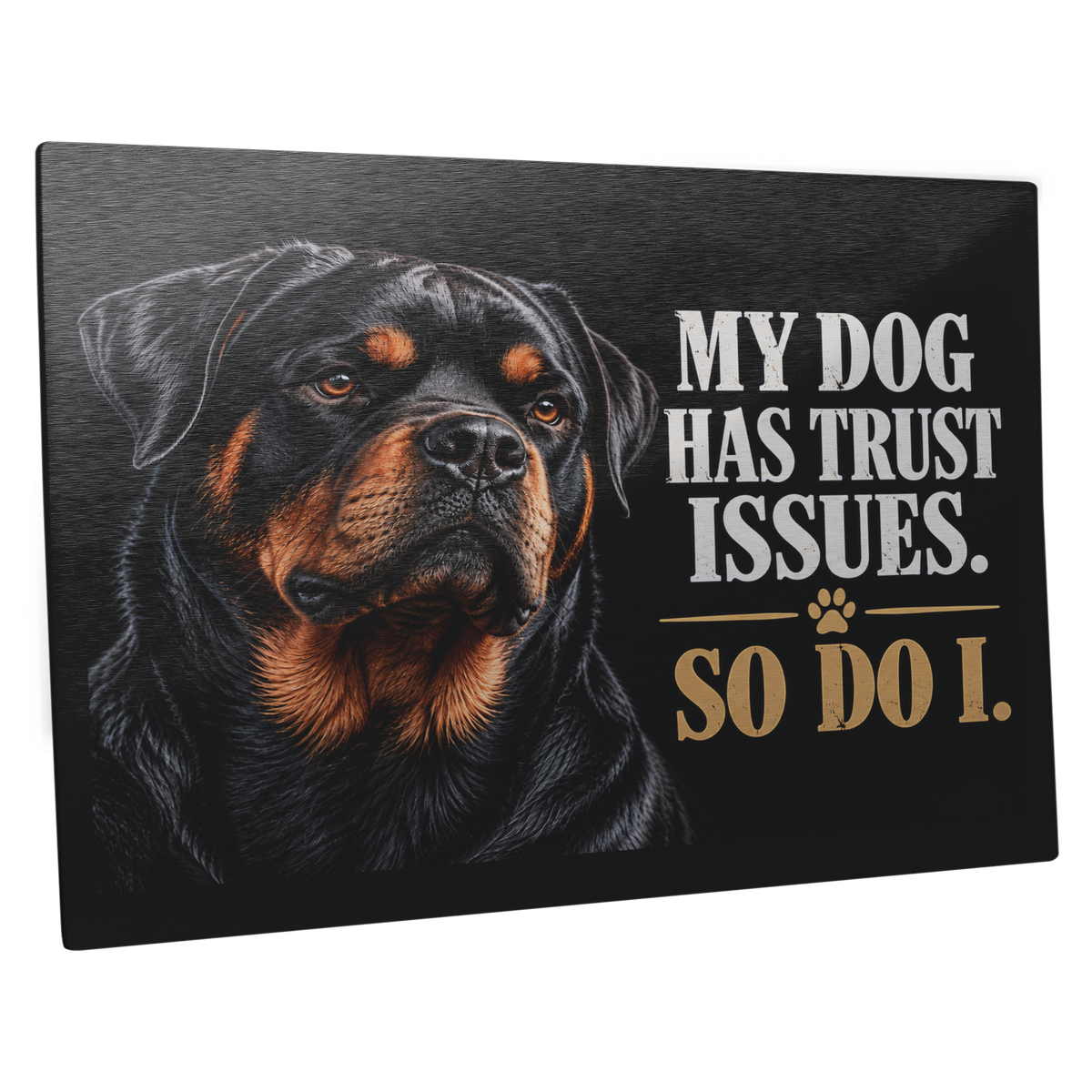 Rottweiler_Metal_Sign__My_Dog_Has_Tru_14x11_H_Main_Angle_Mockup.png_16340420