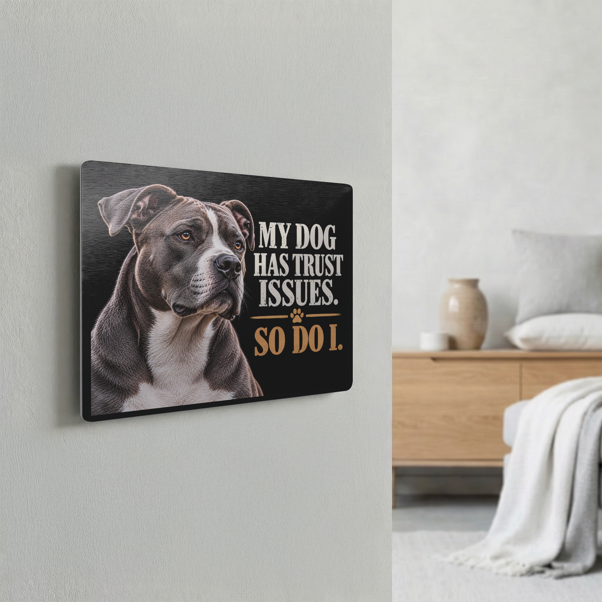 AmStaff_Metal_Sign__My_Dog_Has_Trust__14x11_H_Lifestyle01_Mockup.png_16340685