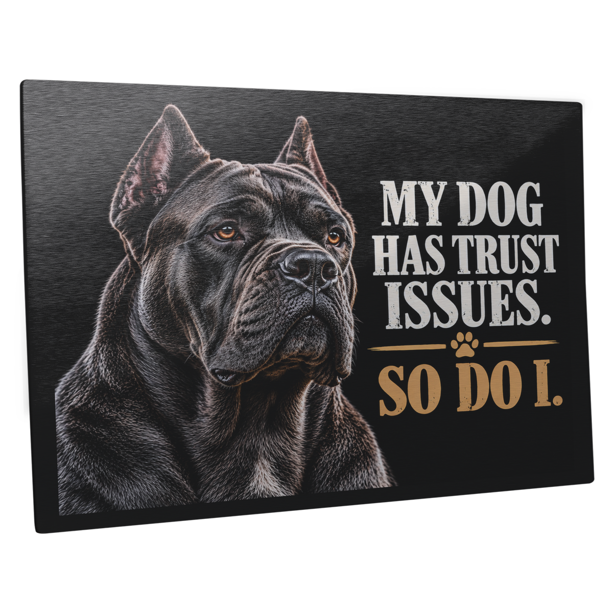 Cane_Corso_Metal_Sign__My_Dog_Has_Tru_14x11_H_Main_Angle_Mockup.png_16340532