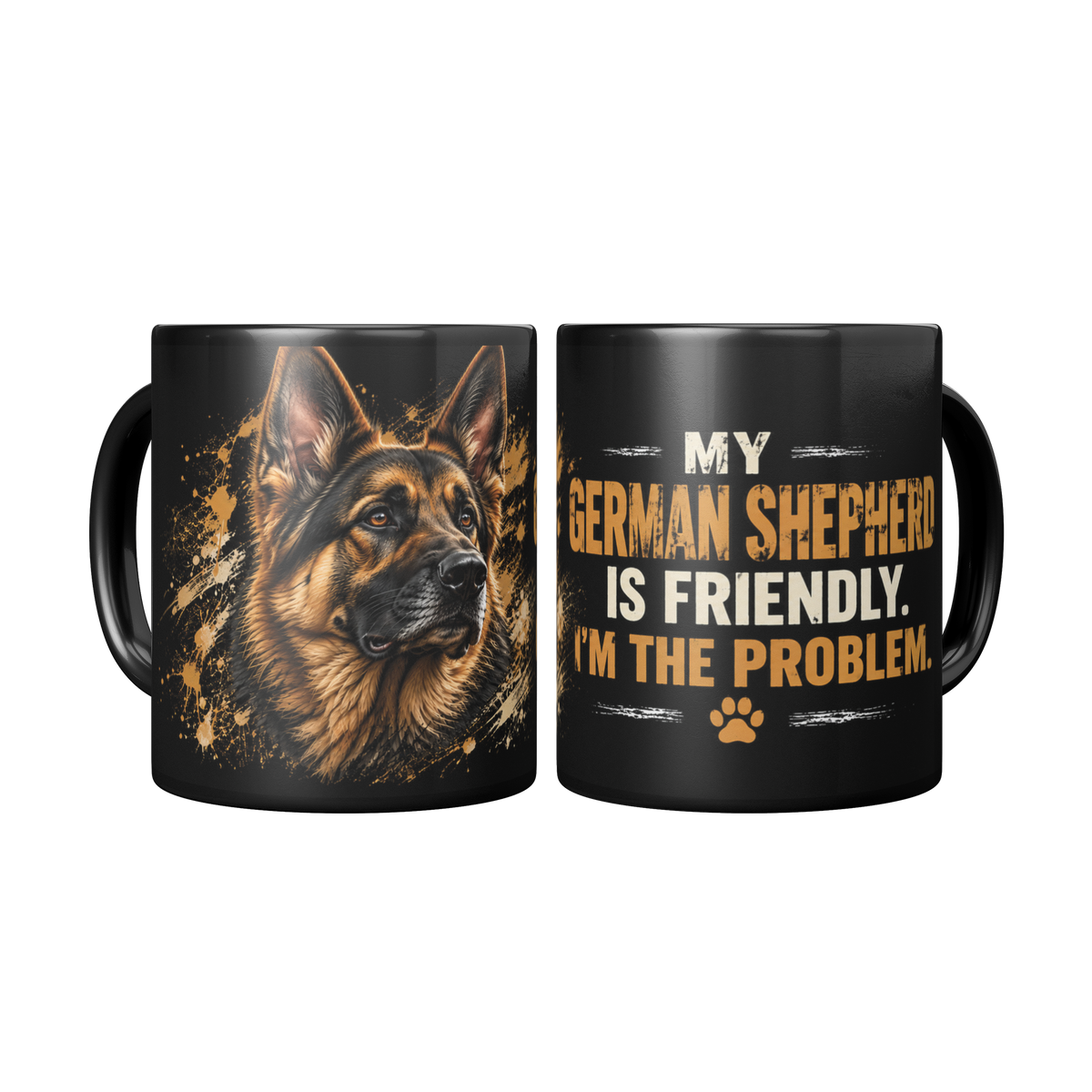 Two views of a black German Shepherd mug showing the dog portrait and “My German Shepherd Is Friendly. I'm the Problem” slogan.
